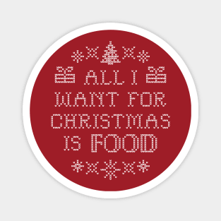 All I want for Christmas is food Magnet